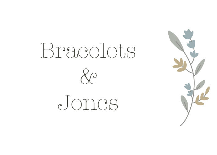 BRACELETS & JONCS