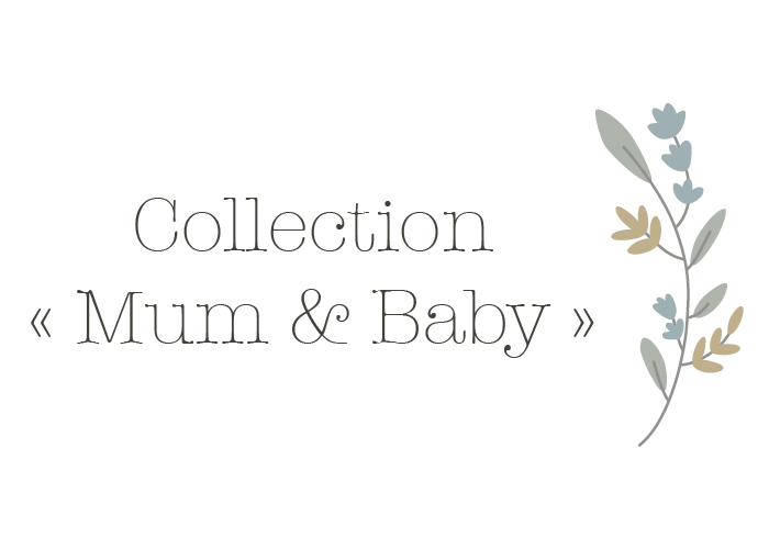 COLLECTION MUM & BABY